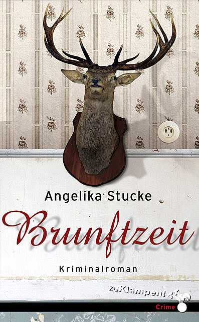 Brunftzeit, Angelika Stucke