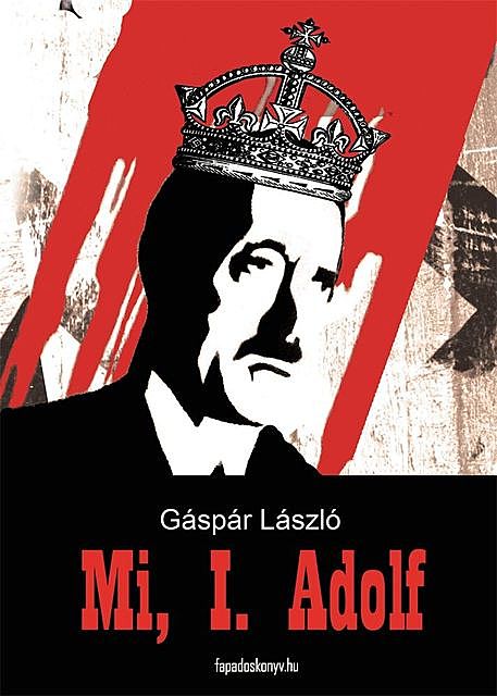 Mi, I. Adolf, Gáspár László