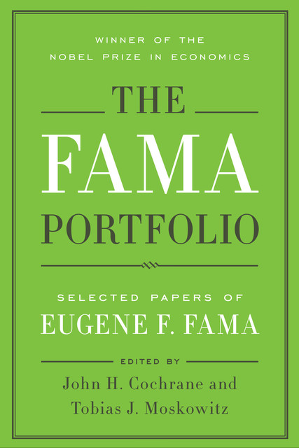 The Fama Portfolio, Eugene F. Fama