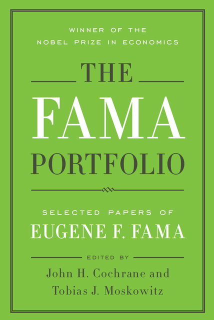 The Fama Portfolio, Eugene F. Fama