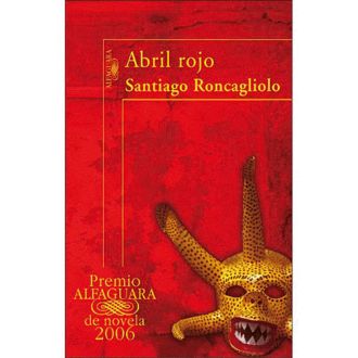 Abril Rojo, Santiago Roncagliolo