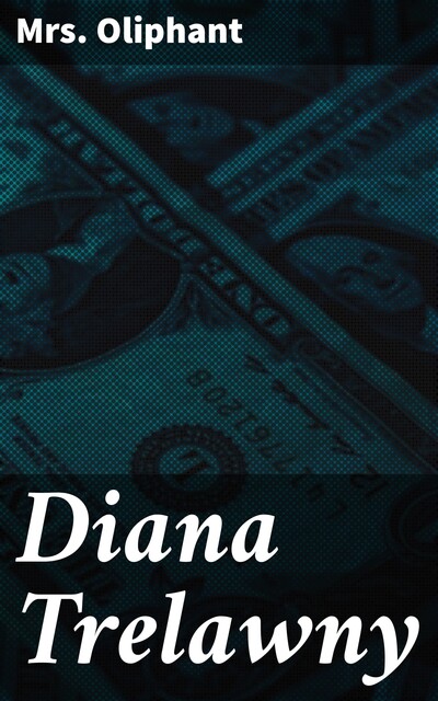 Diana Trelawny, Oliphant