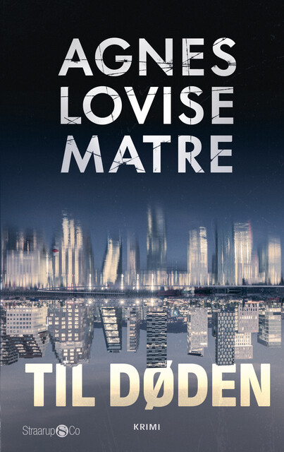 Til døden, Agnes Lovise Matre