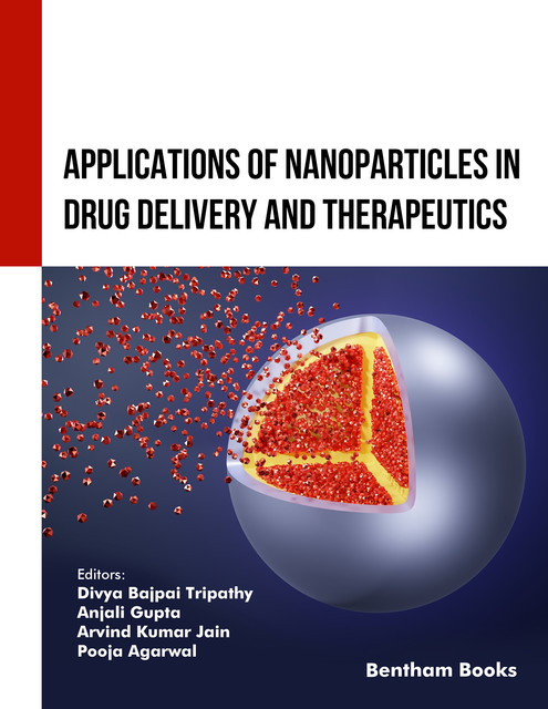 Applications of Nanoparticles in Drug Delivery and Therapeutics, Arvind Kumar Jain