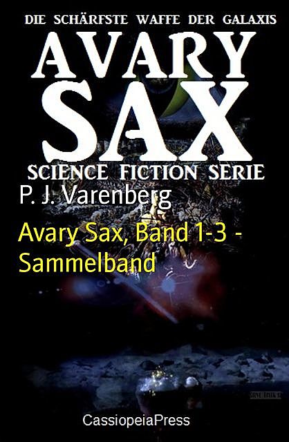 Avary Sax, Band 1–3 – Sammelband, P.J. Varenberg