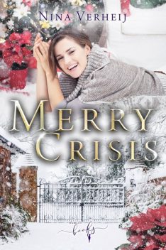 Merry Crisis, Nina Verheij