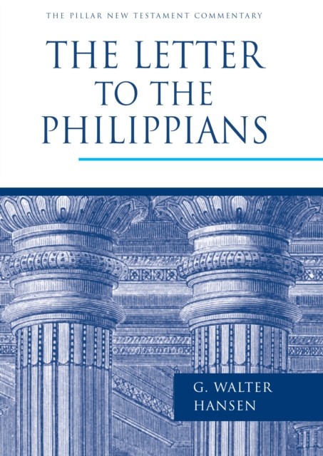 Letter to the Philippians, G. Walter Hansen