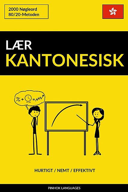 Lær Kantonesisk – Hurtigt / Nemt / Effektivt, Pinhok Languages