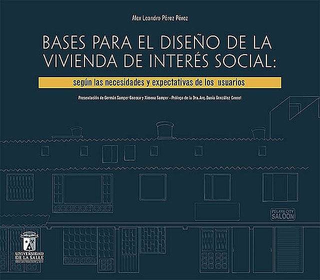 Bases para el diseño de la vivienda de interés social, Alex Leandro Pérez Pérez