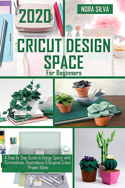 Cricut Design Space for Beginners, Nora Silva