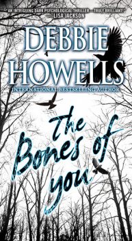 The Bones of You, Debbie Howells