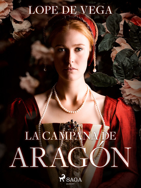 La campana de Aragón, Lope de Vega