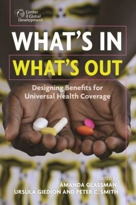 What's In, What's Out, Peter Smith, Amanda Glassman, Ursula Giedion