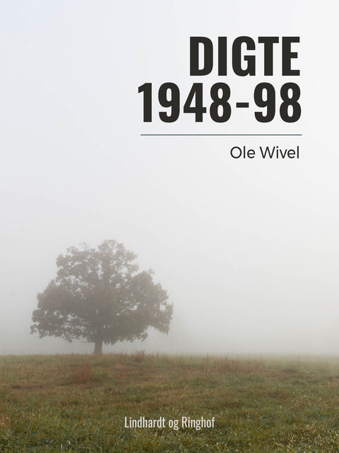 Digte 1948–98, Ole Wivel