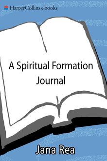 A Spiritual Formation Journal, Jana Rea