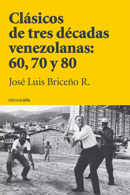 Clásicos de tres décadas venezolanas: 60, 70 y 80, José Luis Briceño