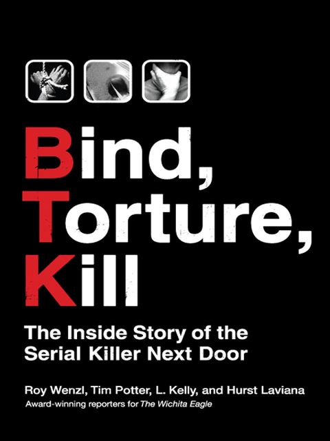 Bind, Torture, Kill, Kelly, Hurst Laviana, Roy Wenzl, Tim Potter