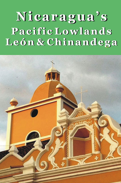 Nicaragua's Pacific Lowlands: León & Chinandega, Erica Rounsefel