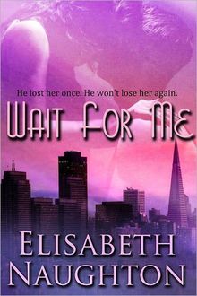 Wait for Me, Elisabeth Naughton
