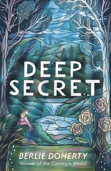 Deep Secret, Berlie Doherty