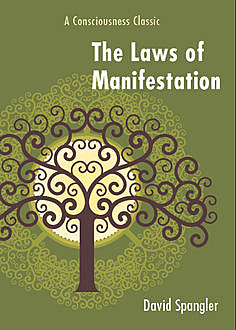 The Laws of Manifestation, David Spangler
