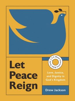 Let Peace Reign, Drew Jackson