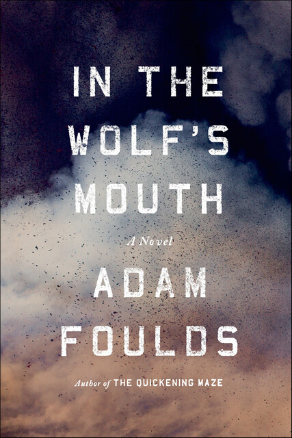 In the Wolf's Mouth, Adam Foulds