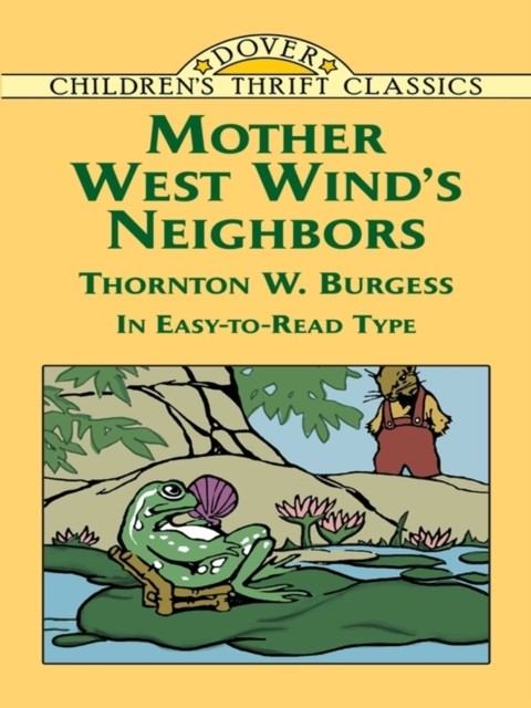 Mother West Wind's Neighbors, Thornton W. Burgess