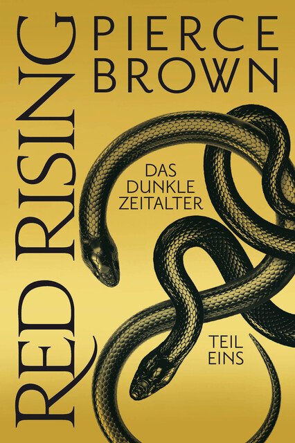Red Rising – Das Dunkle Zeitalter Teil 1, Pierce Brown