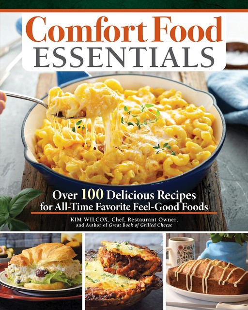 Comfort Food Essentials, Kim Wilcox