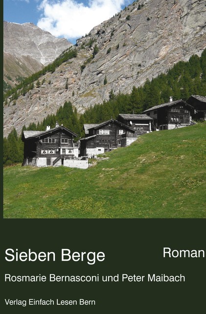 Sieben Berge, Rosmarie Bernasconi und Peter Maibach