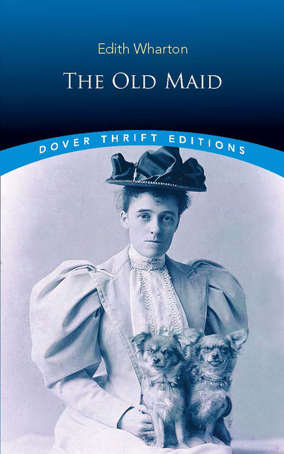 The Old Maid (The 'Fifties), Edith Wharton
