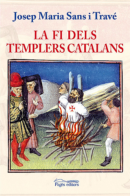 La fi dels templers catalans, Josep Maria Sans i Travé