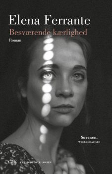 Besværende kærlighed, Elena Ferrante