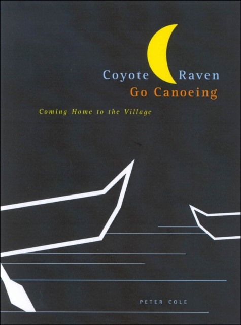 Coyote and Raven Go Canoeing, Peter Cole