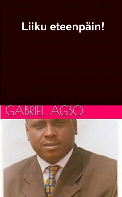 Liiku eteenpäin, Gabriel Agbo