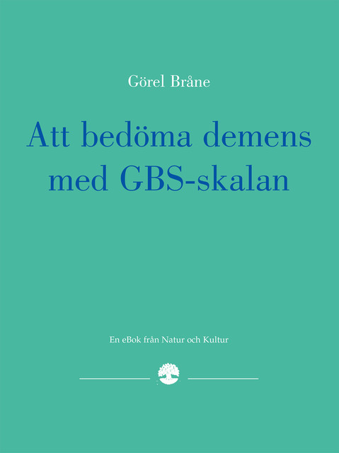 Att bedöma demens med GBS-skalan, Görel Bråne