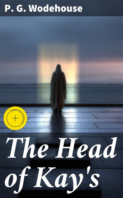 The Head of Kay's, P. G. Wodehouse