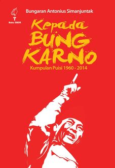 Kepada Bung Karno, 