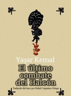 El Último Combate Del Halcón, Yasar Kemal