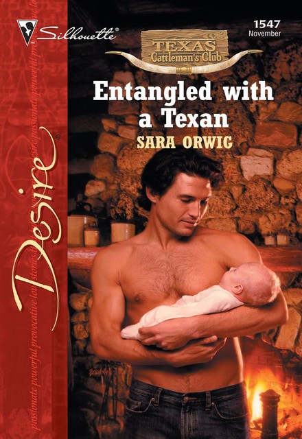 Entangled with a Texan, Sara Orwig