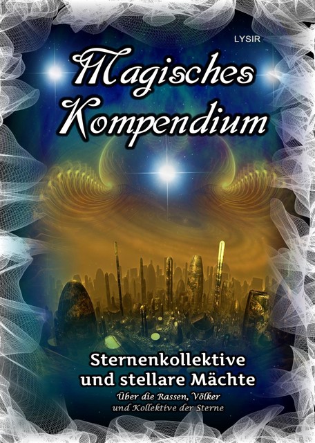 Magisches Kompendium – Sternenkollektive und stellare Mächte, Frater Lysir