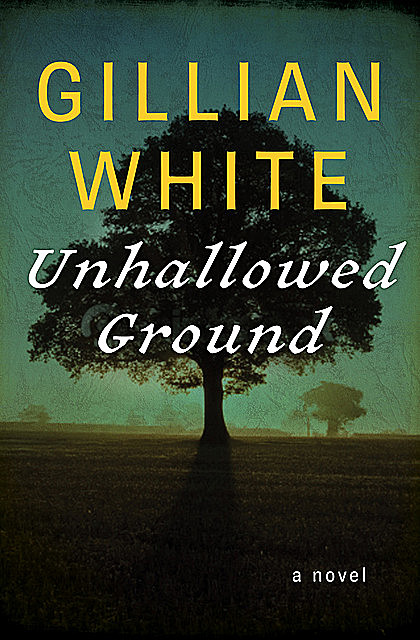 Unhallowed Ground, Gillian White