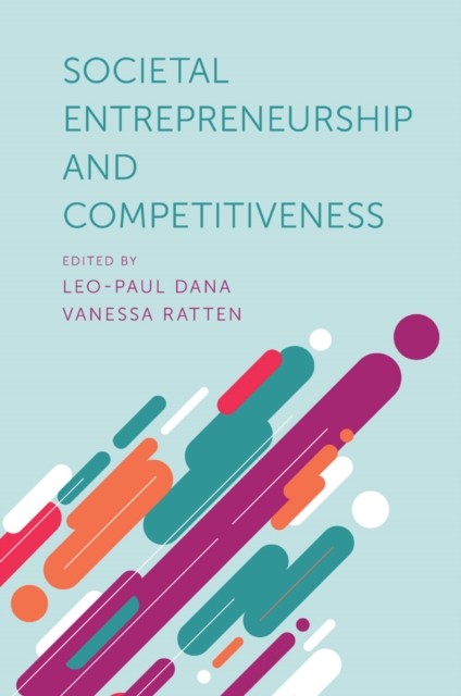 Societal Entrepreneurship and Competitiveness, Léo-Paul Dana, Vanessa Ratten