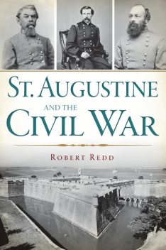 St. Augustine and the Civil War, Robert Redd