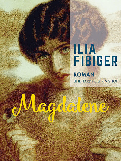 Magdalene, Ilia Fibiger