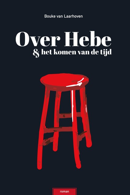 Over Hebe & het komen van de tijd, Bouke van Laarhoven