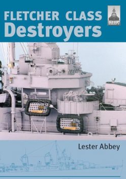 Fletcher Class Destroyers, Lester Abbey