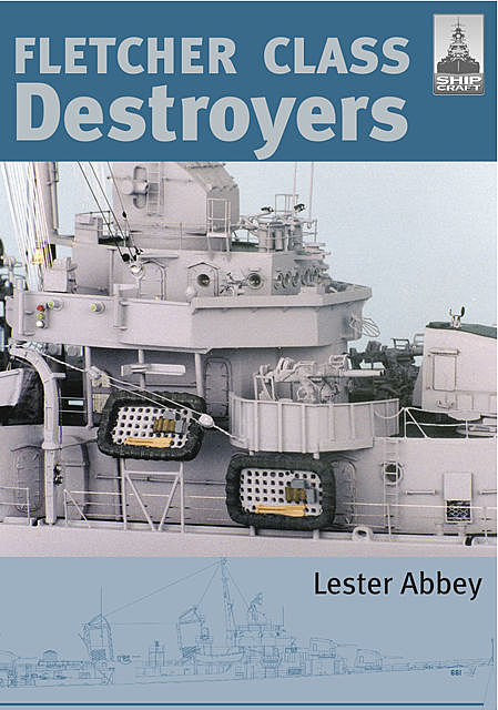Fletcher Class Destroyers, Lester Abbey