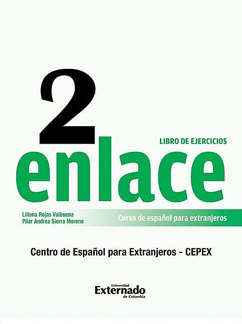 Enlace 2: Curso de Español para Extranjeros (Nivel Medio) Libro de ejercicios, Liliana Rosa Valbuena, Silvia Renata Lucio Bunch